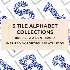 May include: A collection of alphabet tiles with a blue and white floral design, inspired by Portuguese Azulejos. The image includes the text "5 TILE ALPHABET COLLECTIONS" and "180 PNG A-Z & 0-9 - 4095PX".