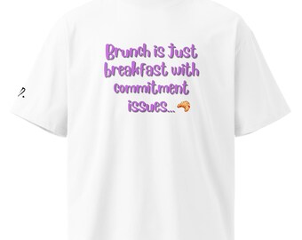 T-shirt oversize in cotone biologico: maglietta con grafica divertente "Il brunch è solo la colazione".