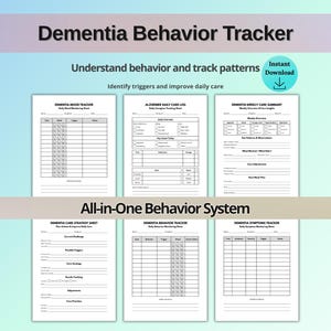 May include: A collection of printable dementia behavior tracking sheets. The sheets include a mood tracker, daily care log, weekly care summary, care strategy sheet, daily behavior monitoring sheet, and a daily symptoms monitoring sheet.