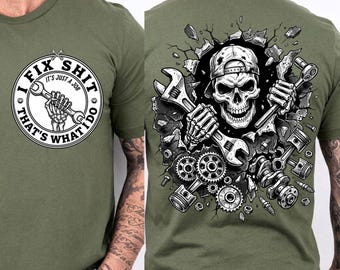 I Fix Shit Funny Dad PNG SVG Bundle Sarcastic Skeleton Man design Mechanic Wrench Handyman Dad Fathers Day Gift Mechanical Engineer T-Shirt