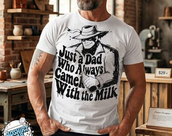 Just A Dad Who Always Came Back With The Milk PNG | Funny Father's Day Gift | Dad Shirt Design | Retro Dad Humor Digital Download