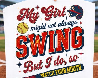 My girl Might Not Always Swing But I Do So Watch Your Mouth PNG: Retro Baseball Humor Baseball Fan (Digital Download)