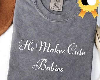 He Makes Cute Babies Png: Funny Dad Design shirt New dad pregnancy Annoucement T-shirt First Fathers Day Png Gift Baby Reveal Tee