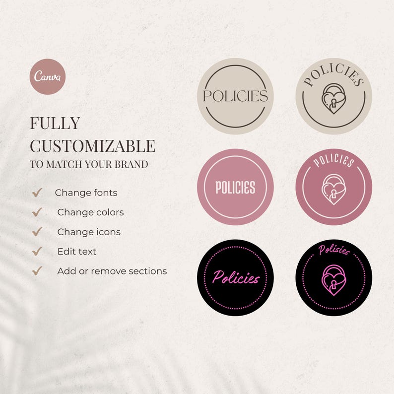 May include: A graphic design featuring circular elements with the word "POLICIES" in various fonts and colors. The design includes a lock and heart icon, and the text "FULLY CUSTOMIZABLE" with options to change fonts, colors, and icons.