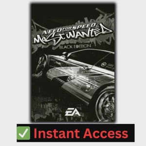 May include: Black and white Need for Speed Most Wanted Black Edition game cover. The image features a silver sports car and the EA logo. The bottom of the image has a black banner with the words "Instant Access".
