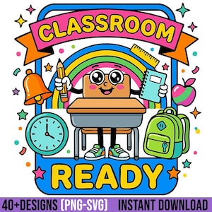 May include: A colorful graphic illustration featuring a cartoon school desk with arms and legs, holding a pencil and notebook. The design includes a rainbow, a bell, a clock, an apple, and a backpack, with the text CLASSROOM READY in bold letters.