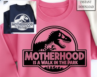 Motherhood Is A Walk In The Park, Mother's Day Gift, Mother's Day Shirt, Mom Shirt, Funny Mom Shirt, Funny Mom Gift, Jurassic Style Shirt