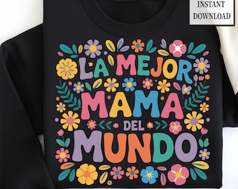 Boho Floral La Mejor Mamá Del Mundo Png, Spanish Mom Png, Gift for Mom, Mom Adjectives Svg, Motherhood Png, Preppy Mama, Latina Mother's Day