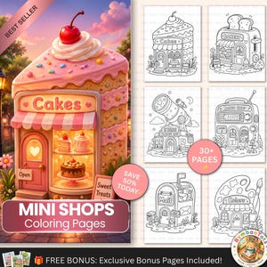 May include: A digital coloring book titled Mini Shops Coloring Pages featuring a large, colorful illustration of a cake-shaped shop with a cherry on top, alongside six black and white line art pages depicting various themed storefronts.