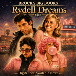 May include: A digital illustration titled BROCK'S BIG BOOKS Rydell Dreams featuring four characters in a 1950s setting. One character wears a black leather jacket, another a pink uniform with Rizzo embroidered, and one blows a pink bubble.