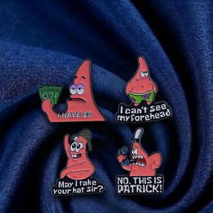 Puede incluir: Conjunto de cuatro pines de esmalte con Patrick Estrella de Bob Esponja. Cada pin muestra a Patrick en diferentes poses con frases como "I HAVE $3" y "NO. THIS IS PATRICK!" sobre un fondo azul.
