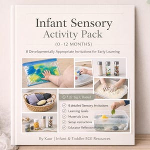 May include: A white book titled "Infant Sensory Activity Pack" with images of sensory activities for babies. The book includes text about invitations for early learning, learning goals, and materials lists. The book is surrounded by decorative elements.