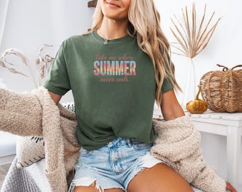 Take Me Where Summer Never Ends T-Shirt, Ocean Sunset Tee, Soft Summer Shirt, Aesthetic T-Shirt, Boho Beach Shirt, Women’s Beachwear