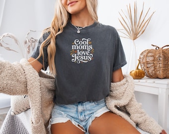 Cool Moms Love Jesus T-Shirt, Praying Mom Tee, Church Crew Tee, Faith Mom Shirt, Cool Christian Mom, Love Like Jesus Apparel
