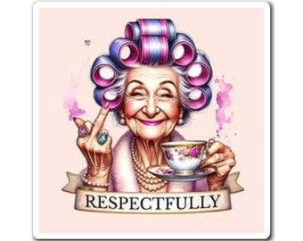 Respectfully Granny with Curlers Magnets | Sassy Elderly Lady Magnet