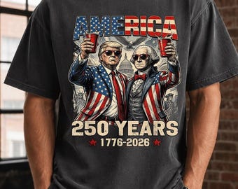 America 250th USA Anniversary Shirt, Funny Trump Washington Top, July Fourth Gift For Conservative Dad