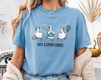 Just A Sport Goose Shirt, Funny Sport Sweatshirt, Goose Lover Shirt, Game Day Sweatshirt, Funny Meme Shirt, Just A Soccer Goose Shirt, Shirt