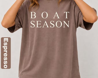 Boat Season Shirt, Lake Life Shirt, Gift For Boaters, Boat Owner Gift, Boating Shirt, Lake Life Tee, Nautical Shirt
