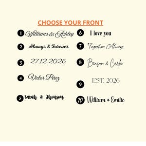 Op de afbeelding: Een cr&egrave;mekleurige afbeelding met de tekst "CHOOSE YOUR FRONT" en tien tekstopties. De opties omvatten namen, datums en zinnen zoals "I love you" en "Always & Forever".