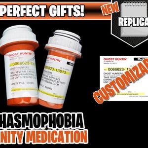 May include: Two orange plastic pill bottles with white caps, labeled GHOST HUNTIN' SANITY PILL 500MG. The labels include text such as TAKE SEVERAL CAPSULES DURING PARANORMAL ACTIVITY. A separate white label with matching text is also visible.