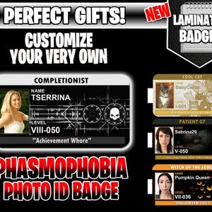 May include: A laminated photo ID badge featuring the text COMPLETIONIST, TSERRINA, LEVEL VIII-050, and ACHIEVEMENT WHORE. The design includes a skull icon and a portrait. Additional smaller badge examples are shown with text like COOL CAT, PATIENT 07, and WITCH OF THE LODGE, alongside the text NEW LAMINATED BADGES and PHASMOPHOBIA PHOTO ID BADGE.