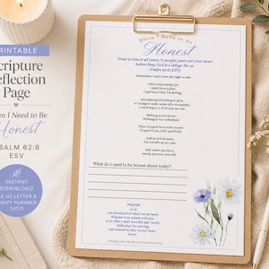 May include: A printable scripture reflection page titled "When I Need to Be Honest" with Psalm 62:8 ESV. The page is on a clipboard with a floral design and text. Includes "Instant Download" and size options.