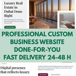 May include: Web design for luxury real estate. The website features the text "Luxury Real Estate in Dubai Done Right" and "Professional Custom Business Website Done-For-You Fast Delivery 24-48 H". The design includes images of modern interiors and cityscapes.