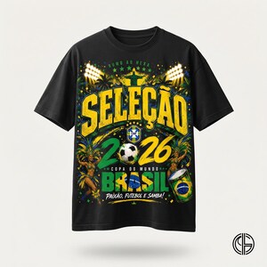May include: A black t-shirt featuring a vibrant graphic print with the text SELEÇÃO, 2026, COPA DO MUNDO, BRASIL, PAIXÃO, FUTEBOL E SAMBA, RUMO AO HEXA. The design includes a soccer ball, the CBF logo, stadium lights, palm trees, and dancers.