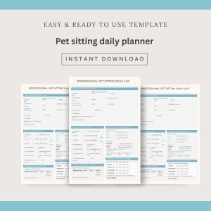 May include: A pet sitting daily planner template with the text "EASY & READY TO USE TEMPLATE" and "INSTANT DOWNLOAD". The planner includes sections for pet information, daily care checklists, and medication logs.