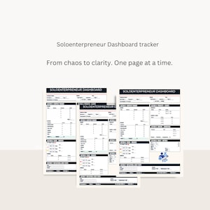 May include: A white background features several Soloenterpreneur Dashboard tracker sheets. The sheets have a black header and are filled with sections for tracking business finances, products, clients, and goals. The text "From chaos to clarity. One page at a time." is also visible.