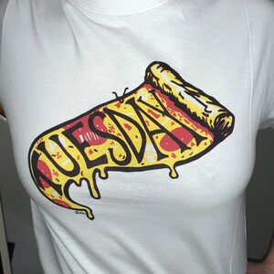 Tuesday is Pizza Day- Ween Shirt