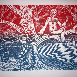 May include: A red, white, and blue woodcut print featuring two skeletal figures in a forest setting. One figure plays a stringed instrument, while the other sits holding a bottle. The print includes the text "IF I LIE MAY I FALL DOWN COLD."