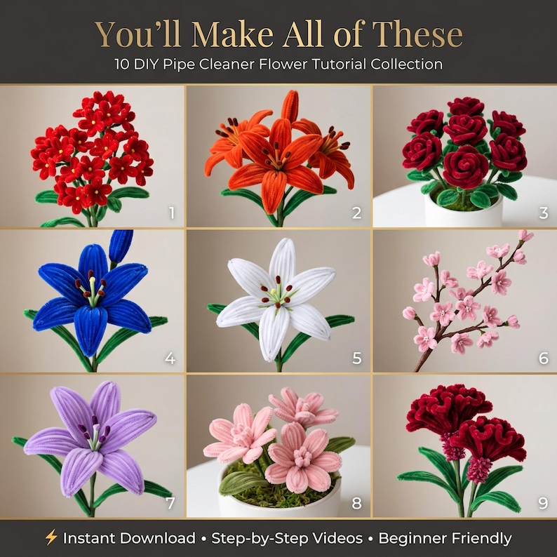 May include: A collection of nine colorful pipe cleaner flowers, including red, orange, blue, white, pink, and purple blooms. The image includes the text "You'll Make All of These" and "10 DIY Pipe Cleaner Flower Tutorial Collection."