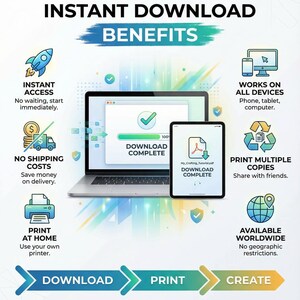 May include: An infographic promoting instant digital downloads. The image shows a laptop and tablet displaying a download complete message. Benefits include instant access, no shipping costs, print at home, and worldwide availability. Text reads "Start Crafting in Minutes!"