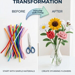 May include: Image showing a craft project transformation. Before: colorful pipe cleaners and scissors. After: handmade flowers in a vase. Text reads "AMAZING TRANSFORMATION" and "START WITH SIMPLE MATERIALS" and "CREATE STUNNING FLOWERS".