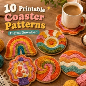 May include: A collection of colorful, handmade coasters with various designs, including a rainbow, sun, and swirl patterns. The coasters are displayed on a wooden surface alongside a mug of coffee. Text on the image reads "10 Printable Coaster Patterns" and "Digital Download."