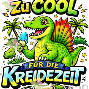 May include: A cartoon illustration of a green dinosaur holding a blue ice cream cone. The dinosaur has a red and yellow fin and is smiling. Text above reads "Zu COOL" and below reads "FÜR DIE KREIDEZEIT". Palm trees and stars are also included.