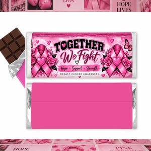 May include: A chocolate bar wrapper featuring a pink breast cancer awareness theme with the text Together We Fight, Hope, Support, Strength, and Breast Cancer Awareness, alongside pink ribbons, roses, hearts, and a butterfly graphic.
