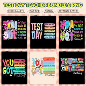 May include: A digital bundle of six PNG files with colorful designs for teachers. Each design features motivational phrases like "You got this" and "Don't stress" with the hashtag #testday. The designs are in various colors and fonts.