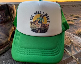 The Hell I Won’t - Sassy Cowgirl Trucker Cap - Grün-Weiße Snapback Cap im Vintage Stil