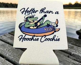 Hotter Than a Hoochie Coochie Can Cooler - Funny Alligator Yeehaw Drink Sleeve - Southern Humor Gift