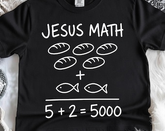 Jesus Math PNG, 5 Loaves 2 Fish Feeds 5000, Christian Humor PNG, Bible Miracle Design, Faith Based Shirt Graphic, Church Sublimation
