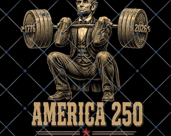 Ameryka 250 PNG, Abraham Lincoln podnoszący ciężary PNG, 250. rocznica Ameryki 1776-2026, Patriotic Gym Digital Download