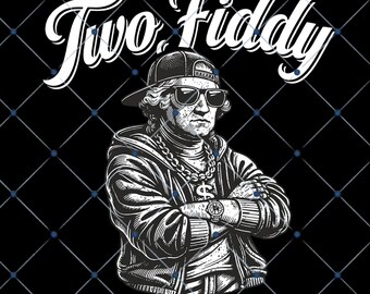 Two Fiddy George Washington PNG, Funny America 250 Years Design, 1776 2026 Patriotic Meme Graphic, Independence Day PNG Download