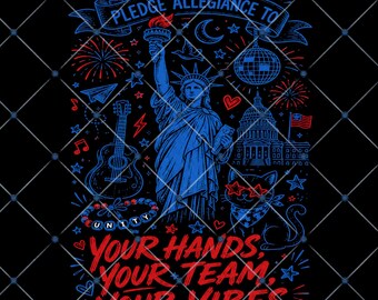 Pledge Allegiance To Your Hands Your Team Your Vibes PNG, Patriotic Doodle USA Graphic, Statue of Liberty PNG, America 250 Anniversary