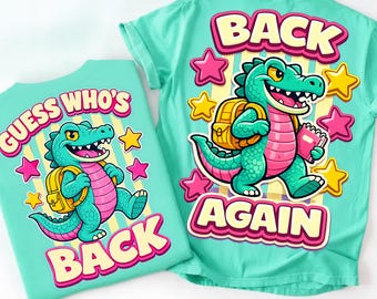 Guess Who's Back Gator PNG, Back Again School PNG, First Day Of School Teacher PNG, Kindergarten Teacher Shirt Design Download, Retro School