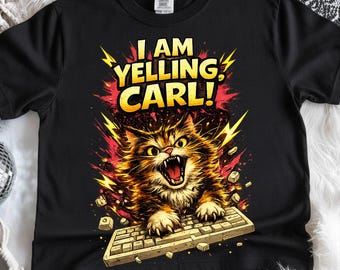 I Am Yelling Carl PNG, Angry Cat Meme PNG, Funny Work Stress Cat Design, Programmer Humor Graphic, Office Humor Digital Download
