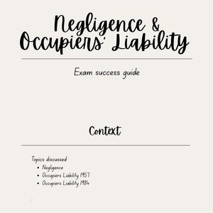May include: A cream-colored page with the title "Negligence & Occupiers' Liability" in a stylish, handwritten font. Below, the text "Exam success guide" is displayed. The page lists topics including Negligence and Occupiers Liability.