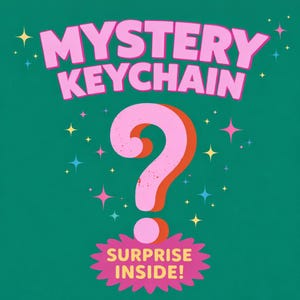 May include: A teal background with the words "MYSTERY KEYCHAIN" in pink, outlined in white. A large pink question mark with an orange outline is in the center. Below, the words "SURPRISE INSIDE!" are in a yellow burst.