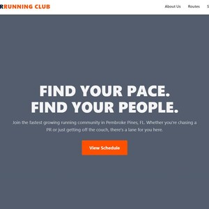 Peut inclure: Page d'accueil d'un site web pour un club de course. Le fond est gris foncé avec le texte blanc qui dit "FIND YOUR PACE. FIND YOUR PEOPLE." Un bouton orange dit "View Schedule."